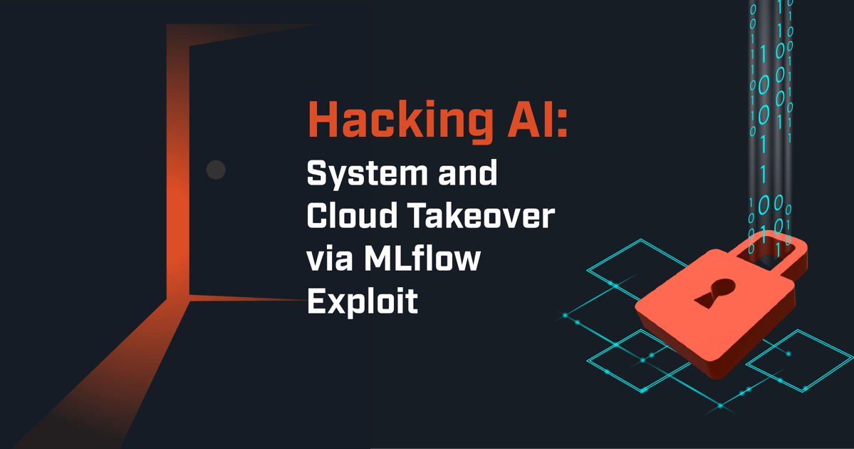 Hacking AI System and Cloud Takeover via MLflow Exploit in MLSecOps